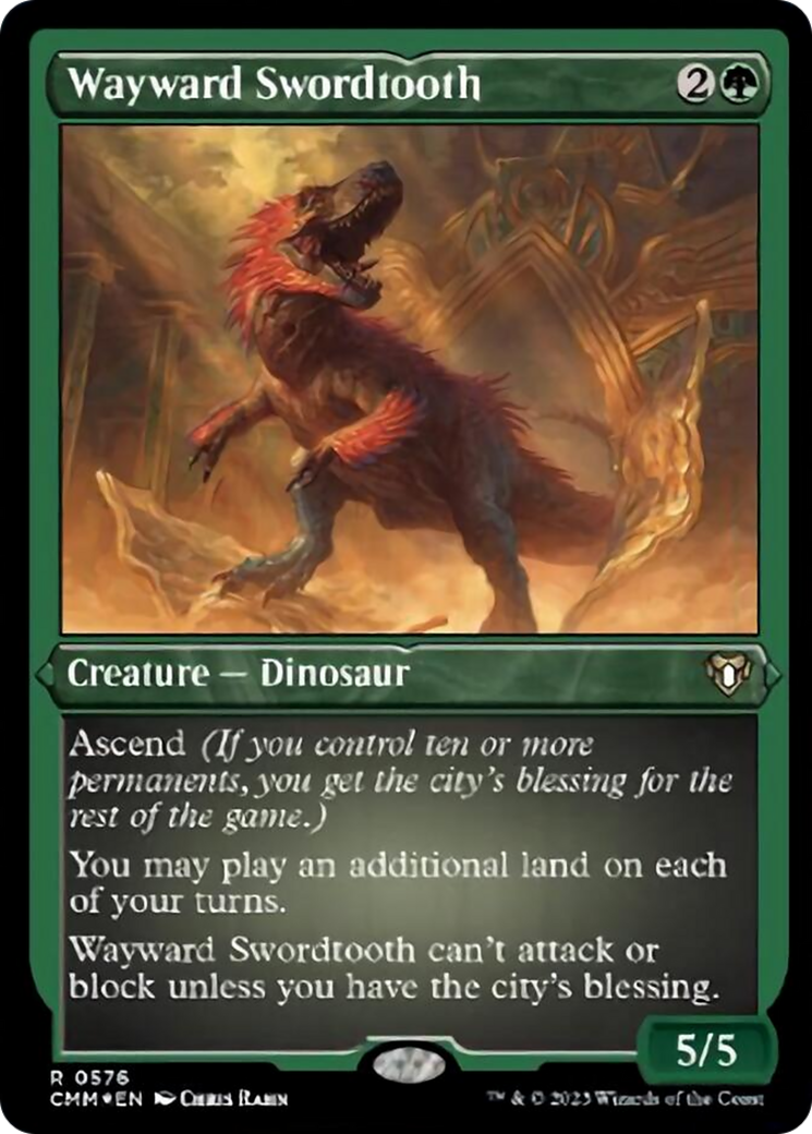 Wayward Swordtooth (Foil Etched) [Commander Masters] | The Clever Kobold