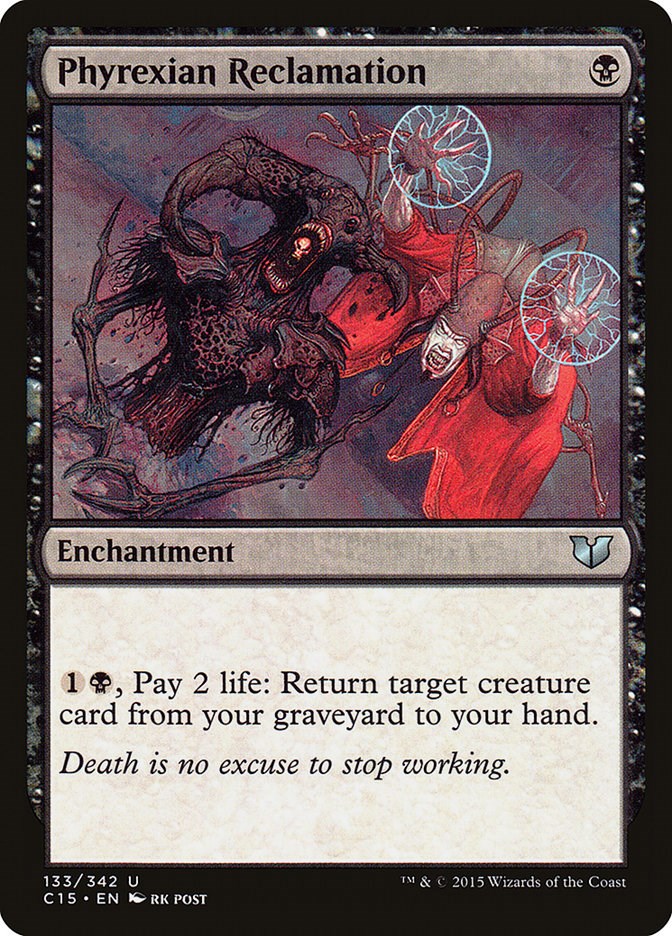 Phyrexian Reclamation [C15 - 133]