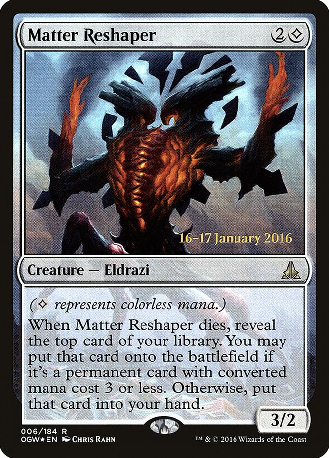 Matter Reshaper [Oath of the Gatewatch Prerelease Promos] | The Clever Kobold