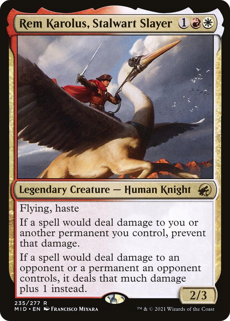Rem Karolus, Stalwart Slayer [MID - 235]