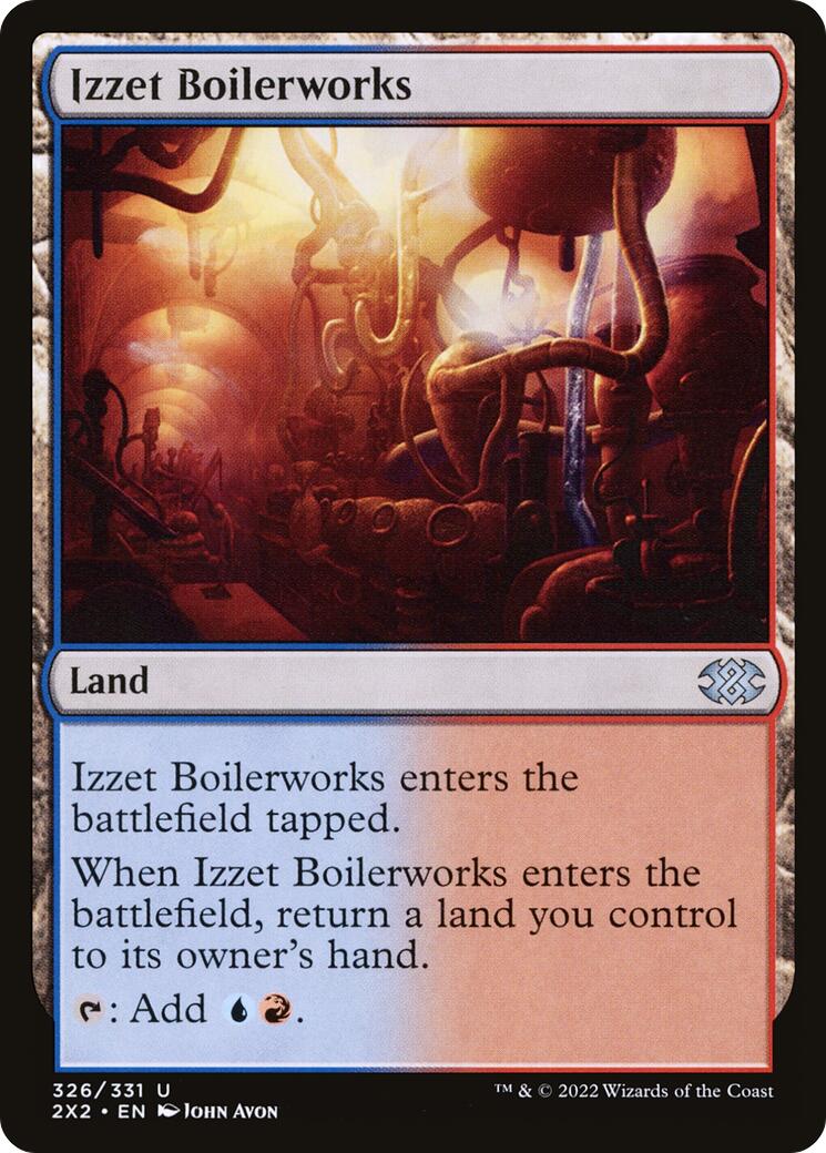 Izzet Boilerworks [2X2 - 326]