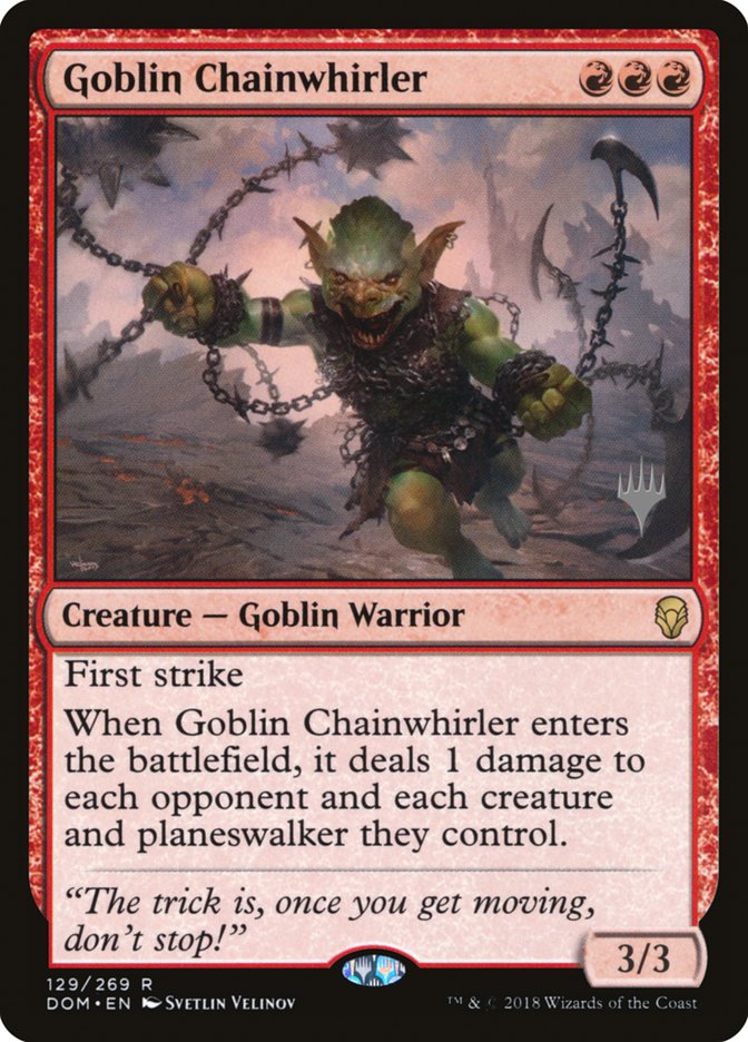 Goblin Chainwhirler (Promo Pack) [Dominaria Promos] | The Clever Kobold