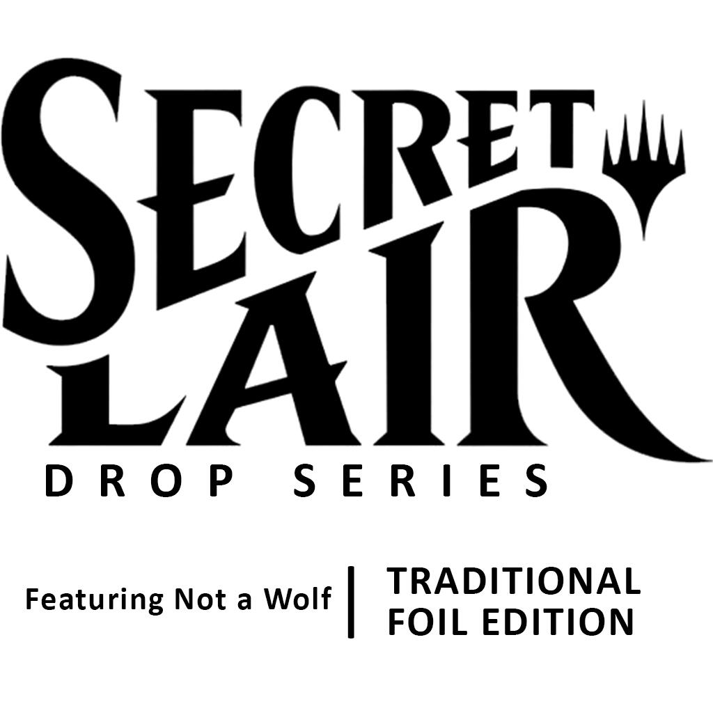 Secret Lair: Drop Series - Featuring: Not a Wolf (Foil Edition) | The Clever Kobold