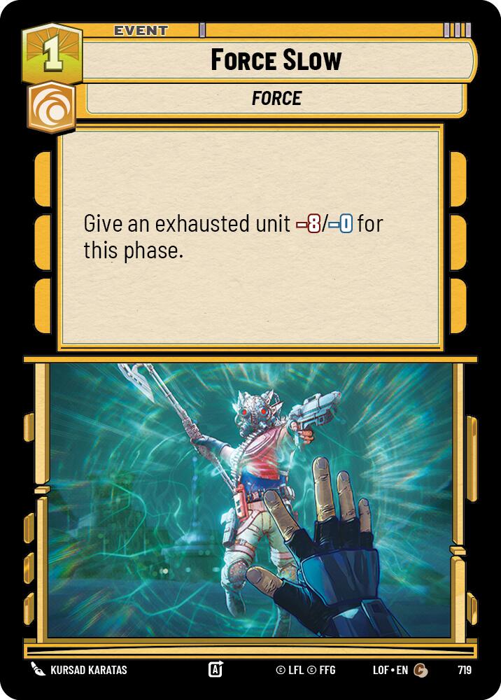 Force Slow (Foil) [LOF - 719]