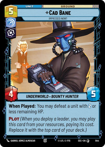 Cad Bane - Impressed Now? (Foil)