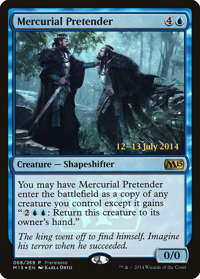 Mercurial Pretender [Magic 2015 Prerelease Promos] | The Clever Kobold