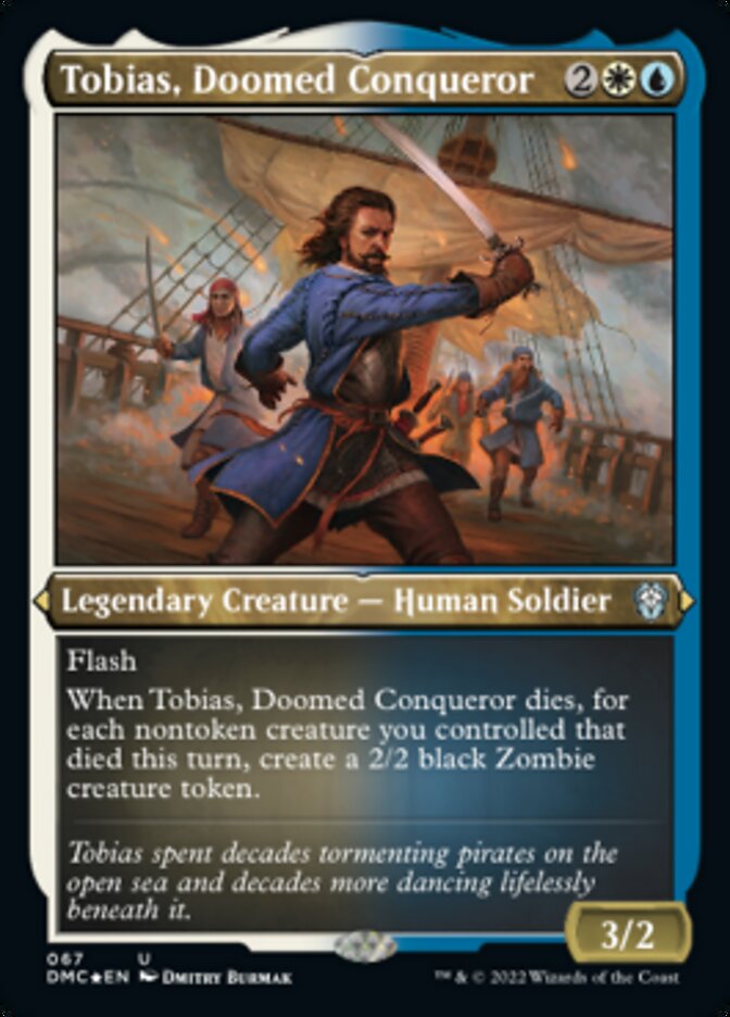 Tobias, Doomed Conqueror (Foil Etched) [Dominaria United Commander] | The Clever Kobold