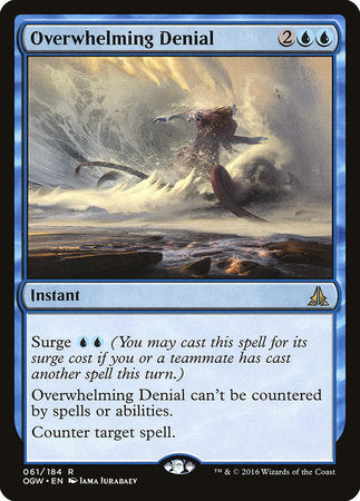 Overwhelming Denial [Oath of the Gatewatch] | The Clever Kobold