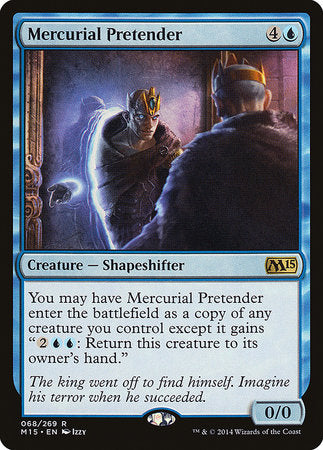 Mercurial Pretender [Magic 2015] | The Clever Kobold