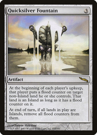 Quicksilver Fountain [Mirrodin] | The Clever Kobold