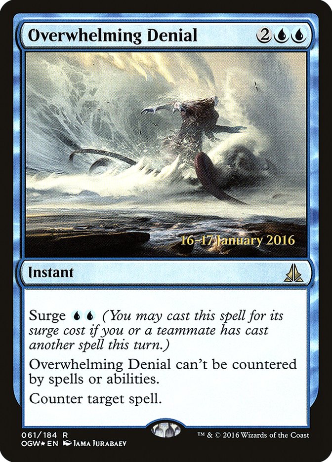 Overwhelming Denial [Oath of the Gatewatch Prerelease Promos] | The Clever Kobold