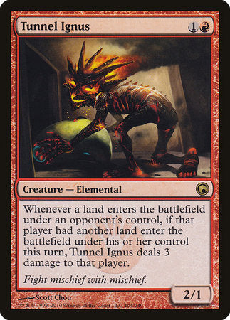 Tunnel Ignus [Scars of Mirrodin] | The Clever Kobold