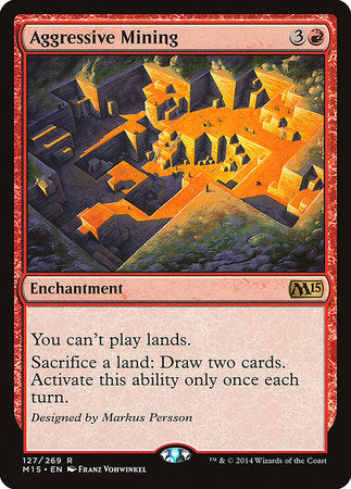 Aggressive Mining [Magic 2015] | The Clever Kobold